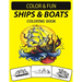 Ships & Boats Coloring Book: An Excellent Ships & Boats Coloring Book for Toddlers, Preschoolers, Kids & Adults