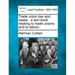 Trade Union Law and Cases: A Text Book Relating to Trade Unions and to Labour.