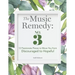 The Music Remedy: No. 3: 12 Passionate Pieces to Move You from Discouraged to Hopeful