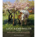 Lucy Kemp-Welch 1869-1958: The Life and Work of Lucy Kemp-Welch, Painter of Horses