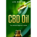 CBD Oil: The Ultimate Beginner's Guide