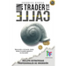 Un Trader de la Calle: Estrategias para invertir en Bolsa y Forex online y ganar dinero