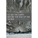 To See the Earth Before the End of the World