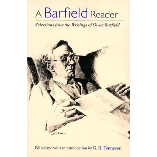 A Barfield Reader: Selections from the Writings of Owen Barfield