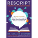RESCRIPT the Story You're Telling Yourself: The Eight Practices to Quiet Your Inner Antagonist, Amplify Your Inner Advocate, & Author a Limitless Life