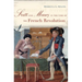 Stuff and Money in the Time of the French Revolution