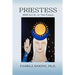 Priestess: 3000 B.C.E. to The Future