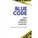 Blue Code: How to Communicate Effectively with Police Officers.