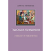The Church for the World: A Theology of Public Witness