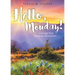 Hello, Monday!: Courage That Conquers Mountains