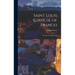 Saint Louis (Louis Ix. of France): The Most Christian King