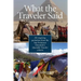 What the Traveler Said: 291 inspiring quotations from the San Francisco Chronicle's Quotable Traveler Column