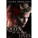 The Queen of All that Lives