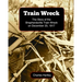 Train Wreck: The Story of the Shepherdsville Train Wreck on December 20, 1917