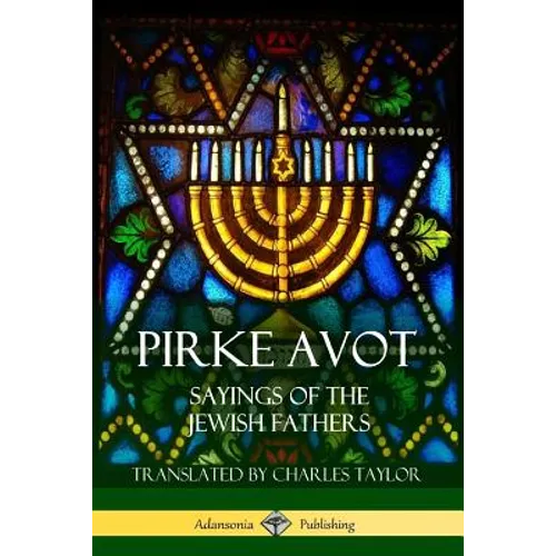 Pirke Avot: Sayings of the Jewish Fathers