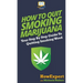 How to Quit Smoking Marijuana: Your Step By Step Guide To Quitting Smoking Weed