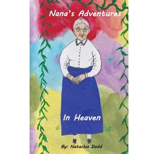 Nana's Adventures in Heaven