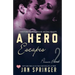 A Hero Escapes: Her forbidden fantasies become reality...