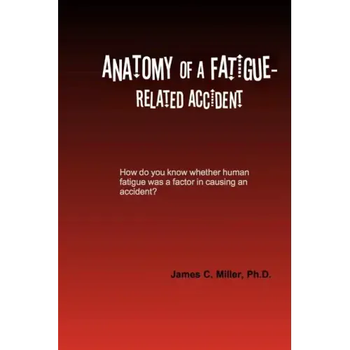 Anatomy of a Fatigue-Related Accident