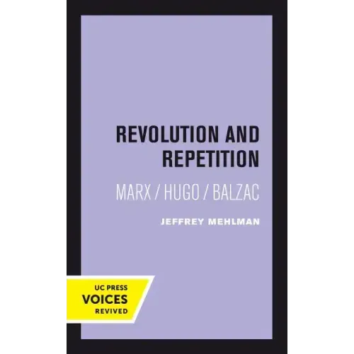 Revolution and Repetition: Marx/Hugo/Balzac Volume 10