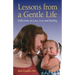 Lessons from a Gentle Life: Reflections on Love, Loss and Healing
