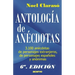 Antologia de Anecdotas: 3100 Anecdotas de Personajes Extranjeros, de Personajes Espa