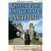 Quest for Lancelot's Arthur: Researching Lancelot's Grail by Touring King Arthur's Britain