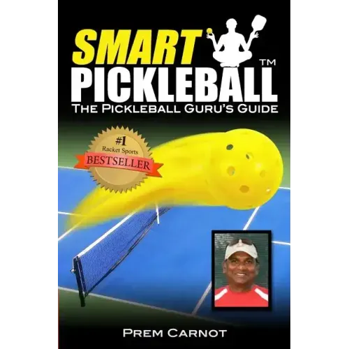 Smart Pickleball: The Pickleball Guru's Guide