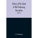 History Of The Island Of Mull Embracing Description, Climate, Geology, Flora, Fauna, Antiquities, Folk Lore, Superstitutions, Traditions, With An Acco