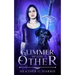 Glimmer of The Other: An Urban Fantasy Novel