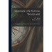 Mahan on Naval Warfare: Selections From the Writing of Bear Admiral Alfred T. Mahan