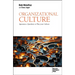Organizational Culture: Ignorance, Quackery or Play Your Culture