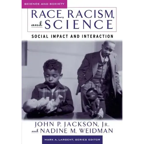 Race, Racism, and Science: Social Impact and Interaction