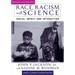 Race, Racism, and Science: Social Impact and Interaction