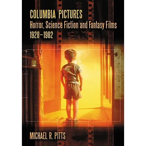 Columbia Pictures Horror, Science Fiction and Fantasy Films, 1928-1982