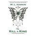 To Kill a King