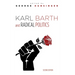 Karl Barth and Radical Politics, Second Edition