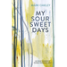 My Sour-Sweet Days: George Herbert and the Journey of the Soul