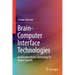 Brain-Computer Interface Technologies: Accelerating Neuro-Technology for Human Benefit