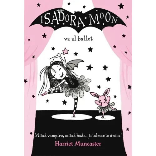 Isadora Moon Va Al Ballet / Isadora Moon Goes to the Ballet