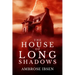The House of Long Shadows
