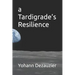 A Tardigrade's Resilience