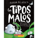 Los Tipos Malos En El Alienígena Vs Los Tipos Malos (the Bad Guys in Alien Vs Bad Guys): Volume 6