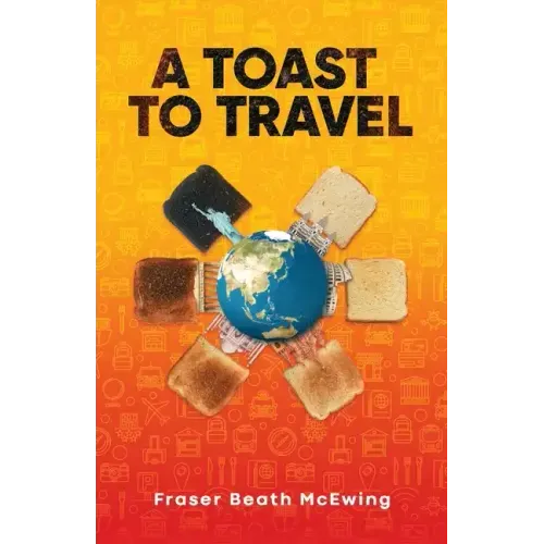 A Toast to Travel: ... but it's not always lovely