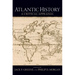 Atlantic History: A Critical Appraisal