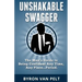 Unshakable Swagger: The Man's Guide to Being Confident Any Time, Any Place...Period