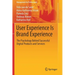 User Experience Is Brand Experience: The Psychology Behind Successful Digital Products and Services
