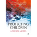 Protecting Children: A Social Model