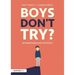 Boys Don't Try? Rethinking Masculinity in Schools: Rethinking Masculinity in Schools