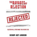 The Ravages of Rejection